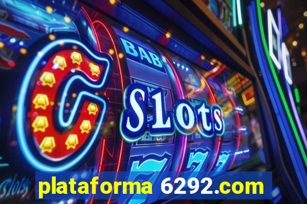 plataforma 6292.com